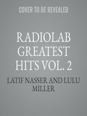 cover image of Radiolab Greatest Hits Volume 2